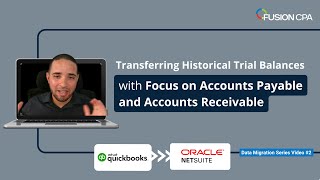 Historical Trial Balance Transfer from QuickBooks to NetSuite Emphasizing AP and AR [upl. by Yanehs317]