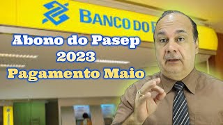 Abono do Pasep 2023 Pagamento Maio [upl. by Acinnej549]