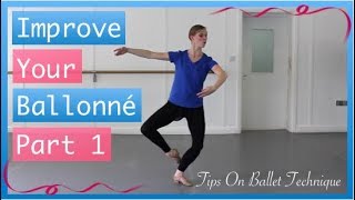 Improve Your Ballonné Part 1  Ballonné Ballet Tips  Tips On Ballet Technique [upl. by Simsar]