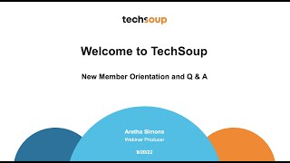 Welcome to TechSoup New Member Orientation and Q amp A September 2022 [upl. by Raffin]