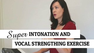 Super Intonation and Vocal Strengthing Exercise [upl. by Cele]