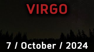 Daily Horoscope VIRGO October 7 2024 [upl. by Odrarej]