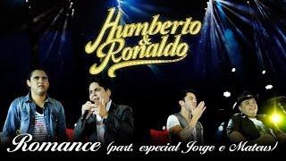 Humberto amp Ronaldo  Romance  DVD Romance  Clipe Oficial [upl. by Iznil]