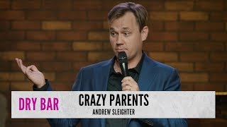 When Your Parents Are Going Crazy Andrew Sleighter [upl. by Ntsuj]