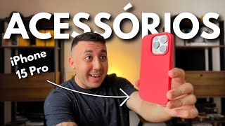 🚨 IPHONE 15 PRO MEUS ACESSÓRIOS FAVORITOS para usar com o CELULAR DA APPLE [upl. by Niobe976]