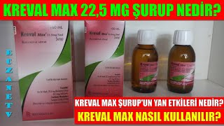 Kreval Max 225 Mg Şurup Nedir Kreval Max Şurupun Yan Etkileri Nedir Kreval Max Nasıl Kullanılır [upl. by Anikat59]