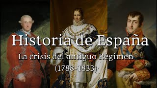 Historia de España Contemporánea I  La Crisis del antiguo Régimen 17881833 [upl. by Enixam]