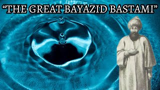 Bayazid Bastami  His Experiences [upl. by Suchta]