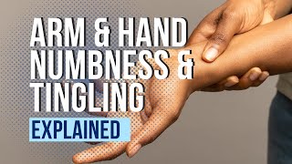 Arm and Hand Numbness and Tingling Explained [upl. by Jocelyn]