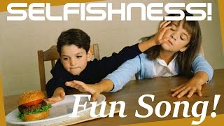 SELFISHNESS SONG being selfish Christian kids song about selfishness [upl. by Yennaiv]