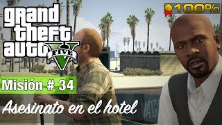 Grand Theft Auto 5  Misión 34  Asesinato en el hotel Medalla de Oro  100 [upl. by Nihs579]