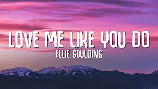 Ellie Goulding  Love Me Like You Do Lyrics [upl. by Anelyak]