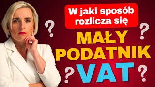 Mały Podatnik VAT — Jak się rozliczyć Odliczenie VAT Metoda Kasowa [upl. by Wallraff409]