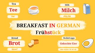 Breakfast in German  Frühstück  Learn German Pronunciation  For Beginners [upl. by Ayik196]