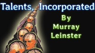 Talents Incorporated by Murray Leinster read by Phil Chenevert complete unabridged audiobook00 [upl. by Boy]