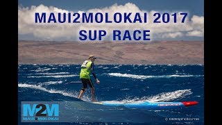 Maui2Molokai SUP Race 2017 [upl. by Georgette]