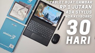 TABLET BUAT GAMBAR ADA STYLUS DAN KEYBOARD CUMA 1 JUTAAN  REVIEW ADVAN SKETSA 3 SETELAH 30 HARI [upl. by Golub]