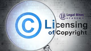 License of Copyrights  Legal Bites Academy [upl. by Ailedroc]