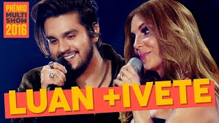 Zero a Dez  Estaca Zero  Ivete Sangalo  Luan Santana  Prêmio Multishow 2016 [upl. by Aneela]