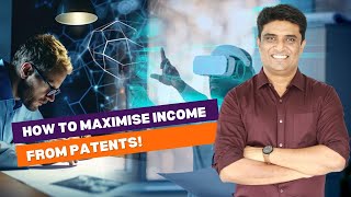 How to Maximise Income from Patents [upl. by Elonore819]