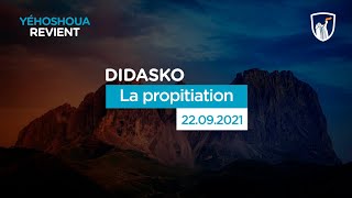 La propitiation  Didasko 220921 [upl. by Mogerly486]