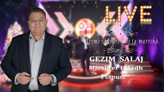 Gezim Salaj Mjeshter i Madh  Potpuri LIVE  Official video 4K  Gëzuar 2024 [upl. by Dagall366]