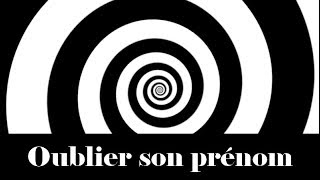 Oublier son prénom  Hypnose ludique [upl. by Odlanra]