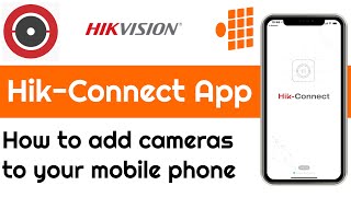 How to add your Hikvision cameras to your mobile phone [upl. by Farman]