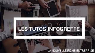 Tuto Infogreffe  La nouvelle fiche entreprise [upl. by Luana]