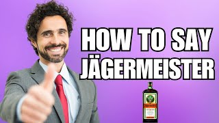 How To Pronounce Jägermeister Correctly [upl. by Ttcos]