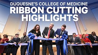 Duquesne’s College of Medicine Ribbon Cutting Highlights [upl. by Htiekal]