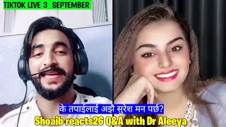 Shoaib reacts26 QampA with Naina on tiktok live About Suresh lama who is Ur Fvrt couple on tiktok [upl. by Jaworski]