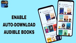 How To Enable AutoDownload Audible Books On Kindle App [upl. by Ab]