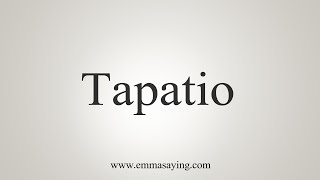 How To Say Tapatio [upl. by Atrebla]