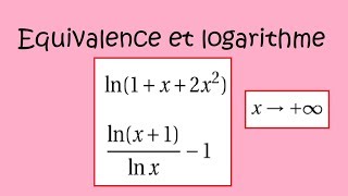 MPSI Equivalent limite et logarithme en plus l infini [upl. by Milan]