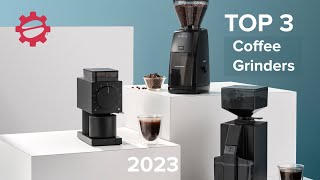 The BEST 3 Coffee Grinders of 2023 for All Brew Methods [upl. by Dohsar]