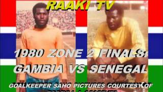 GAMBIA VS SENEGAL 1980 ZONE 2 FINALS [upl. by Rehpotsirhk]