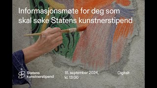 Informasjonsmøte om Statens kunstnerstipend 18 september 2024 [upl. by Ahseyn744]