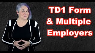 TD1 Form amp Multiple Employers [upl. by Atisusej512]