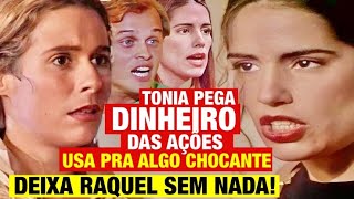 RESUMO MULHERES DE AREIA  Tonia PEGA DINHEIRO de Raquel faz Raquel e Virgílio PERDEREM TUDO [upl. by Ybbob]