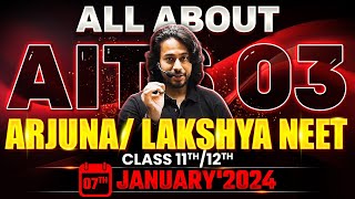 All about NEET AITS 03  Arjuna NEET amp Lakshya NEET on 07th December 2024 [upl. by Marylin]