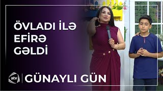 Aygül Babayeva övladı ilə İLK DƏFƏ EFİRƏ ÇIXDI  Günaylı Gün [upl. by Arikahs]