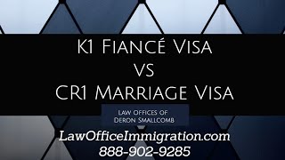 K1 Fiancé Visa vs CR1 Marriage Visa [upl. by Quintus280]