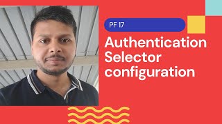 Authentication Selector Configuration  PingFederate Complete course  PF 17 [upl. by Elehcor]