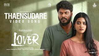 Thaensudare Video Song  HDR  Lover  Manikandan  Sri Gouri Priya  Sean Roldan  Prabhuram Vyas [upl. by Desta]