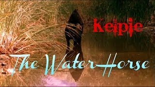 REMAKE Kelpie  The Water Horse [upl. by Pinelli]