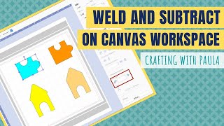 How to Weld and Subtract on ScanNCut Canvas Workspace [upl. by Idzik12]