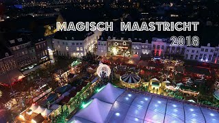 KERSTMARKT MAASTRICHT 2018  Magisch Maastricht  Christmaholic [upl. by Skell]