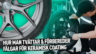 HUR MAN TVÄTTAR amp FÖRBEREDER FÄLGAR FÖR KERAMISK COATING [upl. by Sumahs]