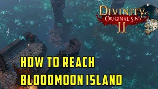 How to reach Bloodmoon Island Non Undead Character Divinity Original Sin 2 [upl. by Dov]